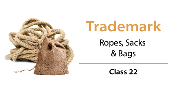Trademark Class 22 - Ropes, Sacks and Bags - LegalDocs