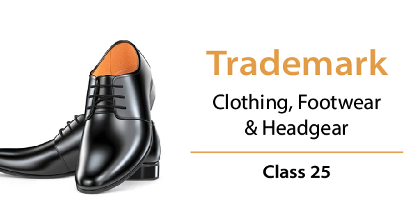 Trademark Class 25 - Clothing, Footwear and Headgear - LegalDocs