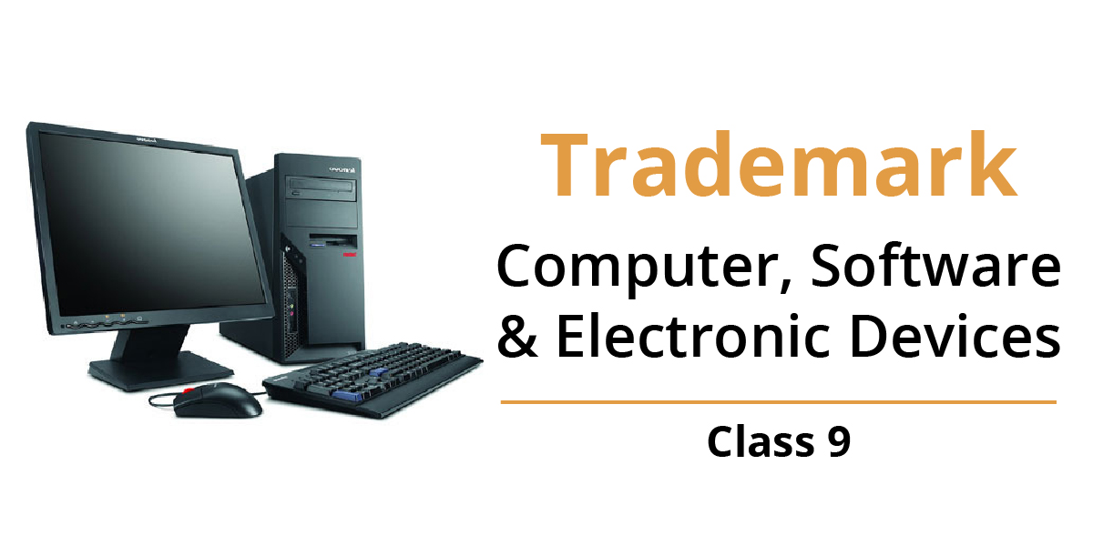 Trademark Class 9 - Computer, Software & Electronic Devices