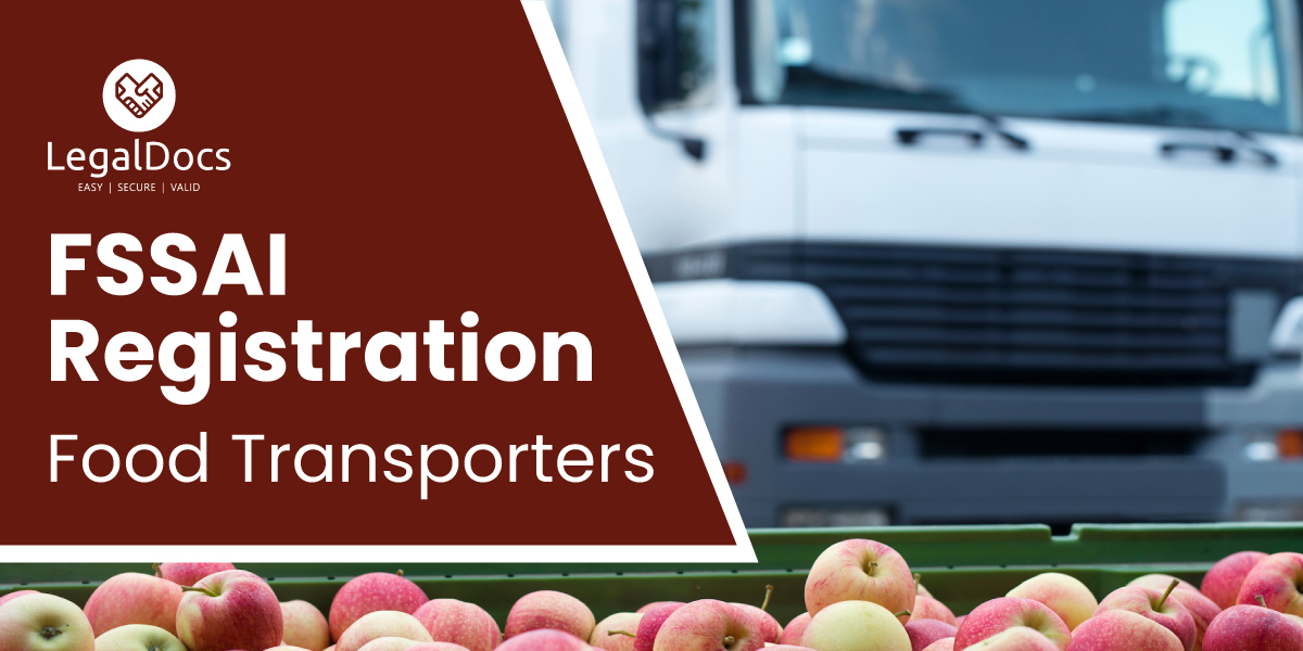 FSSAI Food License Registration for Food Transporters- LegalDocs