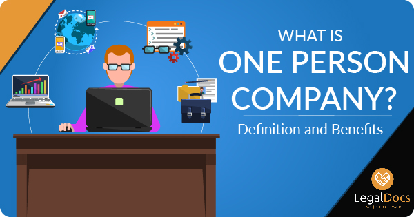 What is one person company? Definition and Benefits