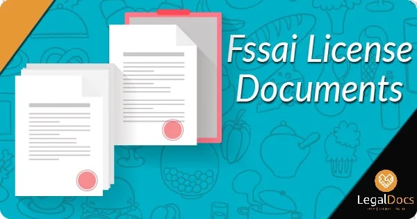 Documents Required for FSSAI Registration - LegalDocs