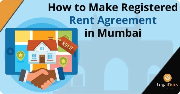 How to Make Registered Rent Agreement in Mumbai