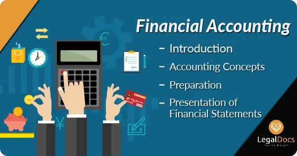 What is Financial Accounting - Introduction, Concepts and Procedure