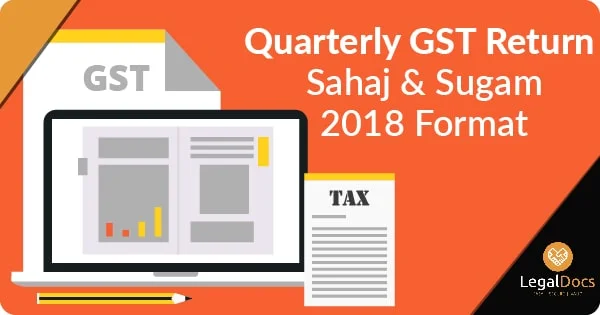 Proposed Simplified GST Returns - Sahaj and Sugam - 2018 Format