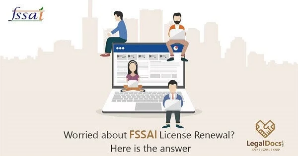 Worried about FSSAI License Renewal Here is the answer